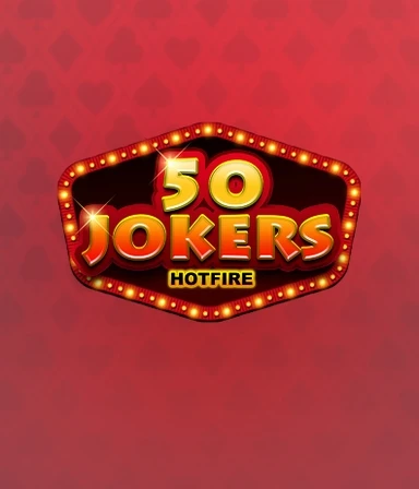 50 Jokers Hotfire